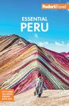 Fodor's Essential Peru: with Machu Picchu & the Inca Trail