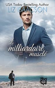 Le milliardaire musclé: Une douce lecture de plage (La station de la Baie d’Escapade t. 2)