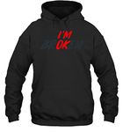 I'm Ok I'm Broken Invisible Illness Mental Health Awareness Unisex Hoodie Gift Women Men Hoodie (Black;L)