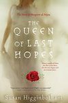 The Queen of Last Hopes: The Story 