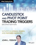 Candlestick and Pivot Point Trading Triggers, + Website: Setups for Stock, Forex, and Futures Markets