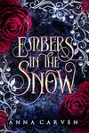 Embers in the Snow: A Vampire Fantasy Romance (Empire of Forbidden Magic Book 1)