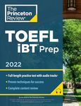 Princeton Review TOEFL iBT Prep with Audio/Listening Tracks, 2022: Practice Test + Audio + Strategies & Review (College Test Preparation)