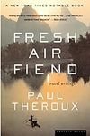 Fresh Air Fiend: Travel Writings
