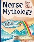 Norse Mythology for kids: Illustrat