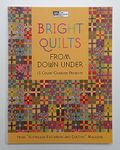 Bright Quilts from Down Under: 13 Color-Charged Projects