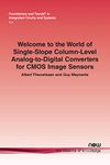 Welcome to the World of Single-Slope Column-Level Analog-To-Digital Converters for CMOS Image Sensors