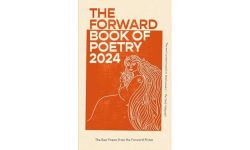 The Forward Book of Poetry 2024: Various Poets