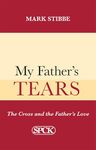 My Father's Tears: The Cross And The Father'S Love