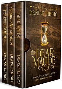 The Dear Maude Trilogy: Complete Collection + Bonus Novella