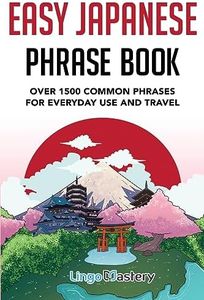 Easy Japanese Phrase Book: Over 1500 Common Phrases For Everyday Use And Travel