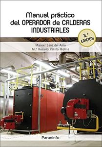 Manual práctico del operador de calderas industriales 3.ª edición (Ingeniería)