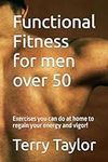 Functional Fitness for men over 50: