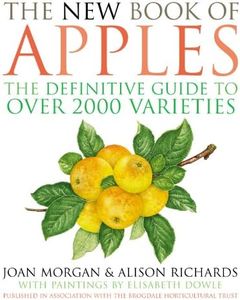 The New Book of Apples: The Definitive Guide to Apples, Including Over 2,000 Varieties