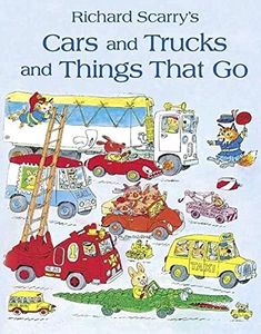 Cars And Trucks And Things That Go: Kids will love discovering all kinds of fun vehicles in the illustrated children's book classic