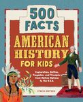 American History for Kids: 500 Facts!