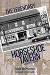 The Legendary Horseshoe Tavern: A Complete History