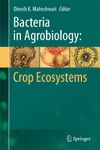 Bacteria in Agrobiology: Crop Ecosystems