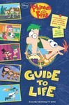 Phineas and Ferb's Guide to Life (Phineas and Ferb Guide)