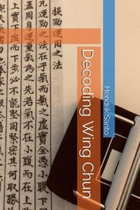 Decoding Wing Chun