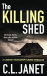 THE KILLING SHED: A page-turning murder mystery set against the beauty of the Scottish Highlands (Chrissy Ferguson Book 1)