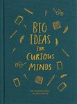 Big Ideas for Curious Minds: An Introduction to Philosophy