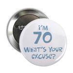 CafePress 70Th Birthday Excuse Button 2.25" Button, White, One Size