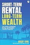 Short-Term Rental, Long-Term Wealth