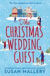 The Christmas Wedding Guest: The sparkling Christmas rom-com is perfect for fans of Gilmore Girls, small-town settings, and second chance romance!