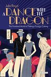 A Dance with the Dragon: The Vanished World of Peking's Foreign Colony