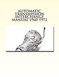 Automatic Transmission Interchange Manual 1960-1972