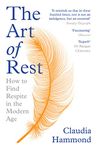 The Art of Rest: How to Find Respite in the Modern Age