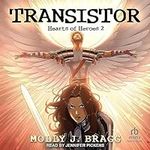 Transistor: Heart of Heroes, Book 2