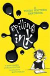 Spilling Ink: A Young Writer's Handbook