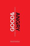 Good and Angry: Redeeming Anger, Ir