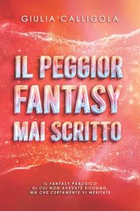 Il peggior fantasy mai scritto: Auto-critica parodica