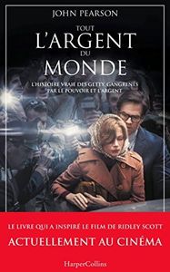 Tout l'argent du monde: le livre du nouveau film événement de Ridley Scott