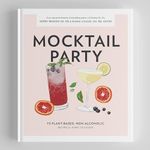 Mocktail Party: 75 Plant-Based, Non