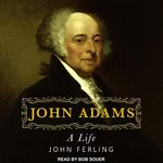 John Adams: A Life