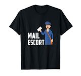 Mail Escort Postman Mailman Letter Mail Carrier Design T-Shirt