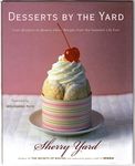 Desserts by the Yard: From Brooklyn to Beverly Hills: Recipes from the Sweetest Life Ever