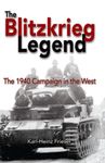 The Blitzkrieg Legend: The 1940 Campaign in the West (Association of the United States Army)