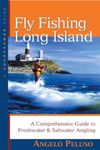 Fly Fishing Long Island – A Comprehensive Guide to Freshwater and Saltwater Angling (Countryman Guide)