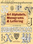 Art Alphabets, Monograms, and Lettering (Lettering, Calligraphy, Typography)