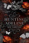 Hunting Adeline (Cat and Mouse Duet Book 2)