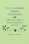 The Louisiana Urban Gardener: A Beg