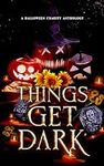 Things Get Dark: A Halloween Charit