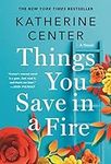Things You Save in a Fire: A Novel
