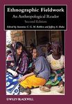 Ethnographic Fieldwork - An Anthropological Reader , Second Edition: 23 (Wiley Blackwell Anthologies in Social and Cultural Anthropology)