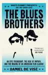 The Blues Brothers: An Epic Friendship, the Rise of Improv, and the Making of an American Film Classic